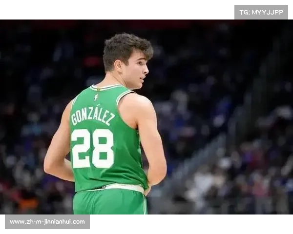凯尔特人新秀冈萨雷斯净效率+14.8领跑全联盟 超越约基奇文班